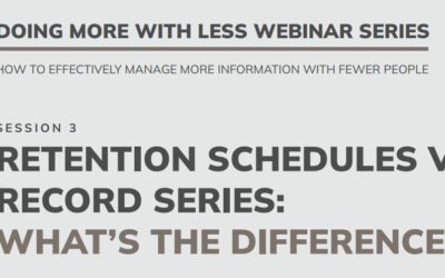 Retention Schedules vs Record Series: What’s the Difference?